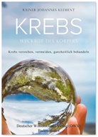 Rainer Johannes Klement - Krebs. Weckruf des Körpers