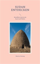 Beatrice Sonntag - Sudan entdecken