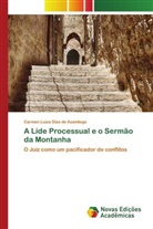Carmen Luiza Dias de Azambuja - A Lide Processual e o Sermão da Montanha
