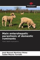 José Manuel Martínez Pérez, Isabel Mauriz Turrado - Main enterohepatic parasitosis of domestic ruminants