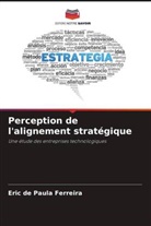 Eric de Paula Ferreira - Perception de l'alignement stratégique