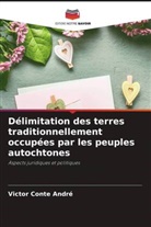 Victor Conte André - Délimitation des terres traditionnellement occupées par les peuples autochtones