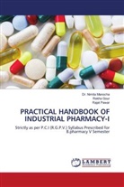 Rekha Gour, Dr. Nimita Manocha, Nimita Manocha, Rajat Pawar - PRACTICAL HANDBOOK OF INDUSTRIAL PHARMACY-I
