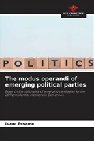 Isaac Essame - The modus operandi of emerging political parties