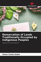 Victor Conte André - Demarcation of Lands Traditionally Occupied by Indigenous Peoples