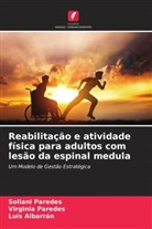 Luis Albarran, Soliani Paredes, Virginia Paredes - Reabilitação e atividade física para adultos com lesão da espinal medula
