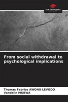 Thomas Fabrice Awono Levodo, Vandelin Mgbwa - From social withdrawal to the psychological implications of adoption