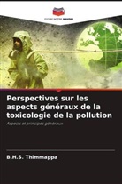 B. H. S. Thimmappa, B.H.S. Thimmappa - Perspectives sur les aspects généraux de la toxicologie de la pollution