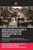 Kido KUMWIMBA NUMBI KAVULA, ALAIN ROBERT MAKABA N'GOYI, Juges NSUSHI MPANYA - DESCENTRALIZAÇÃO E PRIVATIZAÇÃO DE SERVIÇOS NA R.D. CONGO