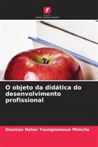 Ousman Nahar Youngoumoun Mimche - O objeto da didática do desenvolvimento profissional