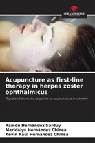 Kevin Raúl Hernández Chinea, Maridalys Hernández Chinea, Ramón Hernández Sarduy - Acupuncture as first-line therapy in herpes zoster ophthalmicus