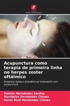 Kevin Raúl Hernández Chinea, Maridalys Hernández Chinea, Ramón Hernández Sarduy - Acupunctura como terapia de primeira linha no herpes zoster oftálmico