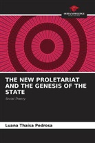 Luana Thaísa Pedrosa - THE NEW PROLETARIAT AND THE GENESIS OF THE STATE
