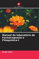 Kinjal Patel - Manual de laboratório de Farmacognosia e Fitoquímica-I