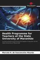 Marcelo H. de Vasconcelos Mourão - Health Programme for Teachers at the State University of Maranhão