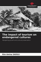 Rim Amina Saouli - The impact of tourism on endangered cultures