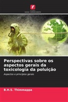 B. H. S. Thimmappa, B.H.S. Thimmappa - Perspectivas sobre os aspectos gerais da toxicologia da poluição