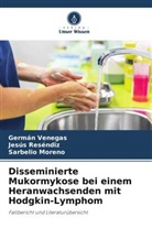 Sarbelio Moreno, Jesús Reséndiz, Germán Venegas - Disseminierte Mukormykose bei einem Heranwachsenden mit Hodgkin-Lymphom