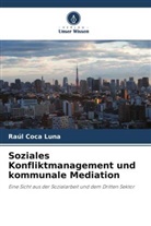 Raúl Coca Luna - Soziales Konfliktmanagement und kommunale Mediation