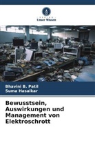 SUMA HASALKAR, Bhavini B Patil, Bhavini B. Patil - Bewusstsein, Auswirkungen und Management von Elektroschrott
