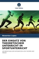 Hewerton Lopes - DER EINSATZ VON THEORETISCHEM UNTERRICHT IM SPORTUNTERRICHT