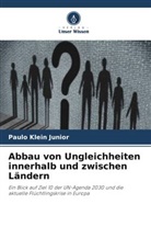 Paulo Klein Junior - Abbau von Ungleichheiten innerhalb und zwischen Ländern