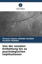 Thomas Fabrice Awono Levodo, Vandelin Mgbwa - Von der sozialen Entbettung zu den psychologischen Auswirkungen der Adoption