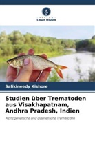 Salikineedy Kishore - Studien über Trematoden aus Visakhapatnam, Andhra Pradesh, Indien