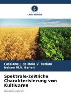 Nelson M V Bariani, Nelson M. V. Bariani, Nelson M.V. Bariani, Cassiane J de Melo V Bariani, Cassiane J. de Melo V. Bariani - Spektrale-zeitliche Charakterisierung von Kultivaren