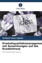 TariQual Islam Sajeeb - Produktqualitätsmanagement mit Auswirkungen auf die Kundentreue