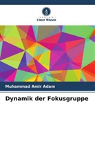 Muhammad Amir Adam - Dynamik der Fokusgruppe