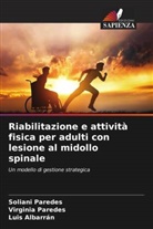 Luis Albarran, Soliani Paredes, Virginia Paredes - Riabilitazione e attività fisica per adulti con lesione al midollo spinale
