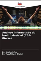 Dr. Shaikh Irfan, Shaikh Irfan, Dr. Yusuf Hanif Shaikh, Yusuf Hanif Shaikh - Analyse informatisée du bruit industriel (CBA-iNoise)