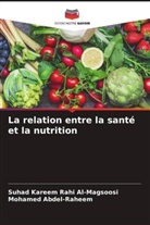 Mohamed Abdel-Raheem, Suhad Kareem Rahi Al-Magsoosi - La relation entre la santé et la nutrition