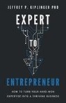 Jeffrey P. Kiplinger - Expert to Entrepreneur