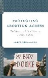 Shara Crookston - Protecting Abortion Access