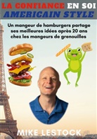 Mike Lestock - La Confiance en soi American style