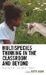 Patty Born, Patty Born - Multispecies Thinking in the Classroom and Beyond