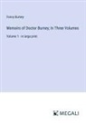 Fanny Burney - Memoirs of Doctor Burney; In Three Volumes