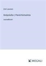 Emil Lassinen - Kotipoluilta I; Pieniä Kertoelmia