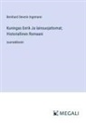 Bernhard Severin Ingemann - Kuningas Eerik Ja lainsuojattomat; Historiallinen Romaani