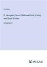 O. Henry - O. Henryana; Seven Odds and Ends, Poetry and Short Stories