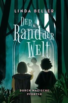 Linda Beller - Der Rand der Welt: Durch magische Pforten