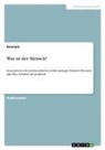 Anonymous - Was ist der Mensch?