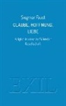 Siegmar Faust - Glaube, Hoffnung, Liebe