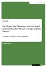 Anonymous - Die Motive der Ökonomie und der Moral in Bertolt Brechts "Mutter Courage und ihre Kinder"