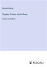 Rudyard Kipling - Simples Contes des Collines
