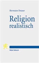 Hermann Deuser - Religion realistisch