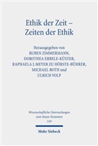 Dorothea Erbele-Küster, J Meyer zu Hörste-Bührer u, Michael Roth, Ulrich Volp, Ruben Zimmermann, Raphaela J. Meyer zu Hörste-Bührer - Ethik der Zeit - Zeiten der Ethik