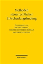Michael Droege, Christine Osterloh-Konrad, Christian Seiler - Methoden steuerrechtlicher Entscheidungsfindung